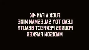 FUCK A FAN 4K – LEAD TOY SALESMAN MIKE POUNDS PERFECT BEAUTY MADISON PARKER